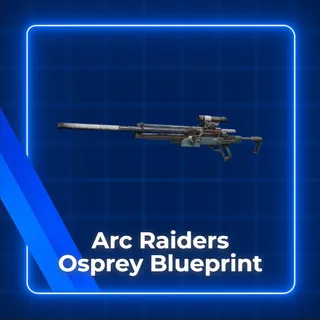 Osprey Blueprint Arc Raiders
