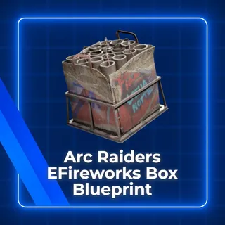 Fireworks Box Blueprint Arc Raiders